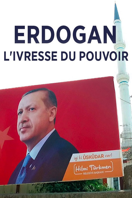 Movie poster for Erdogan, l'ivresse du pouvoir (2016)