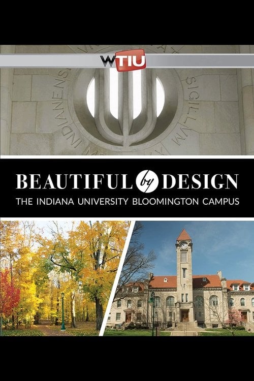 Movie poster for Beautiful by Design: The Indiana University Bloomington Campus (2018)