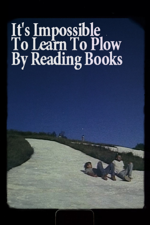 Movie poster for It's Impossible to Learn to Plow by Reading Books (1988)
