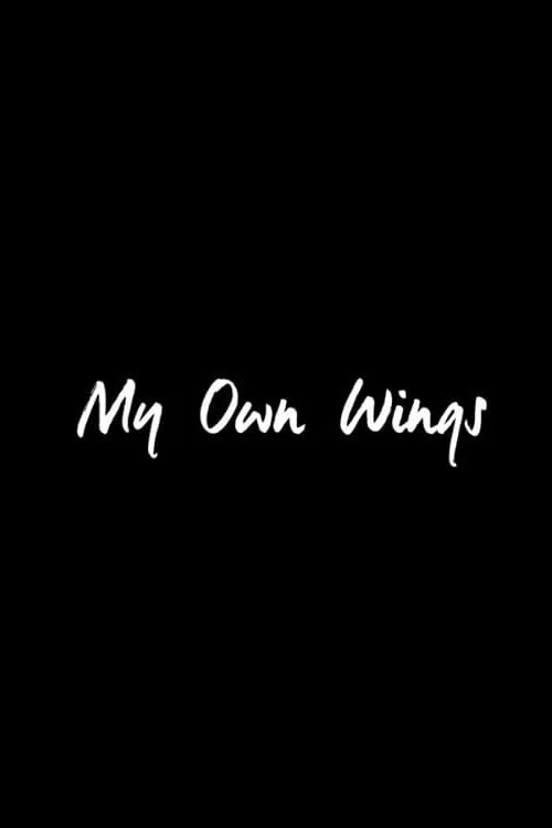 Movie poster for My Own Wings (2017)