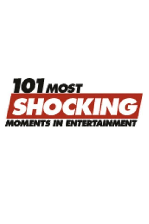 Movie poster for 101 Most Shocking Moments in Entertainment (2003)
