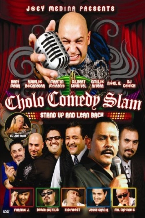 Movie poster for Cholo Comedy Slam: Stand Up and Lean Back (2010)
