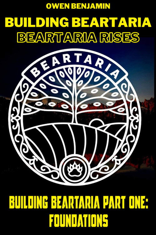 Movie poster for Building Beartaria Part One: Foundations (2021)