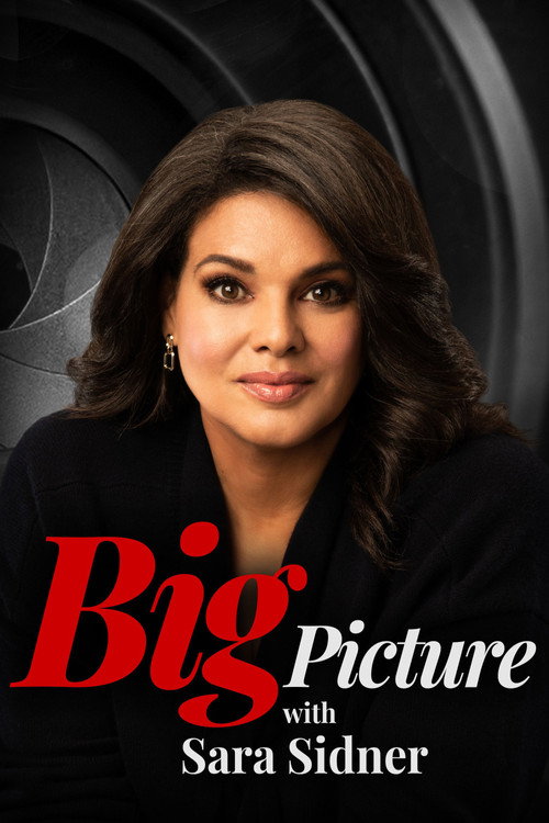 Series poster for Big Picture with Sara Sidner (2022)