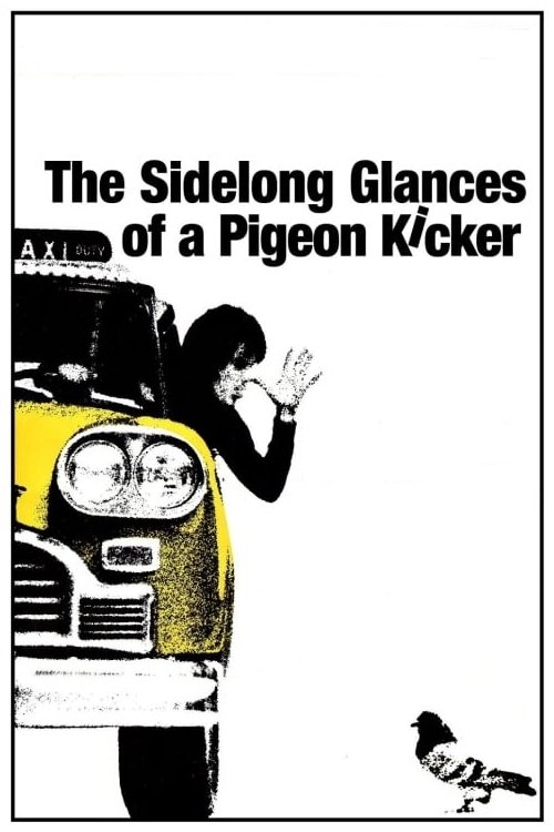 Movie poster for The Sidelong Glances of a Pigeon Kicker (1970)