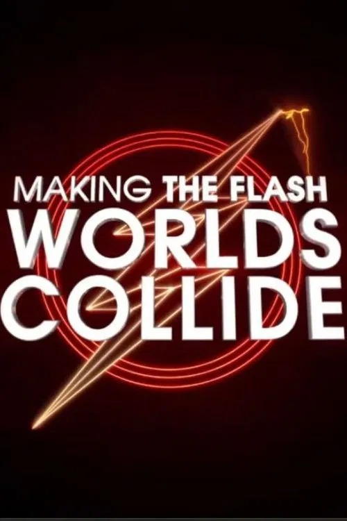 Movie poster for Making The Flash: Worlds Collide (2023)