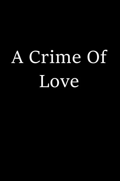 Movie poster for A Crime of Love (1965)