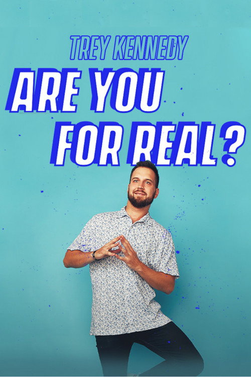 Movie poster for Trey Kennedy: Are You For Real (2022)