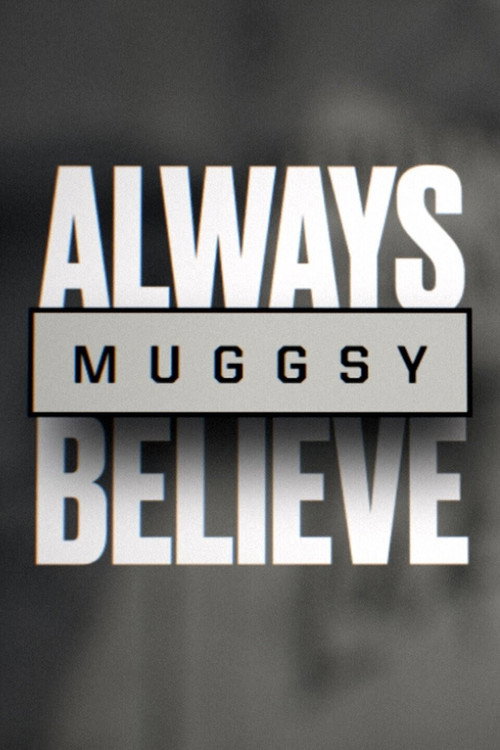 Movie poster for Muggsy: Always Believe (2021)