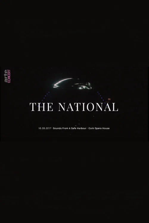 Movie poster for The National: Sounds from a Safe Harbour at Cork Opera House (2017)
