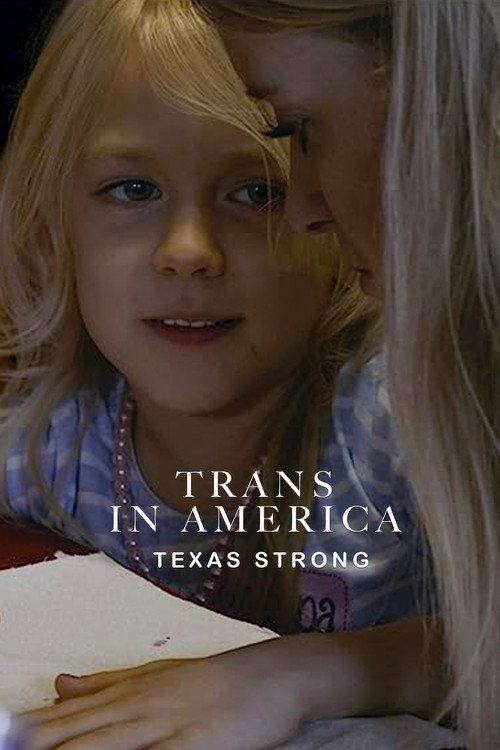 Movie poster for Trans in America: Texas Strong (2018)