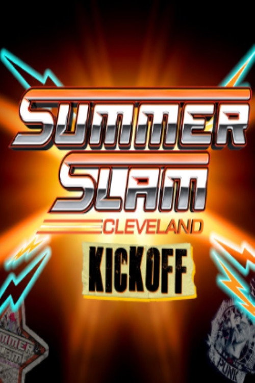 Movie poster for WWE SummerSlam 2024: Cleveland  Kickoff (2024)