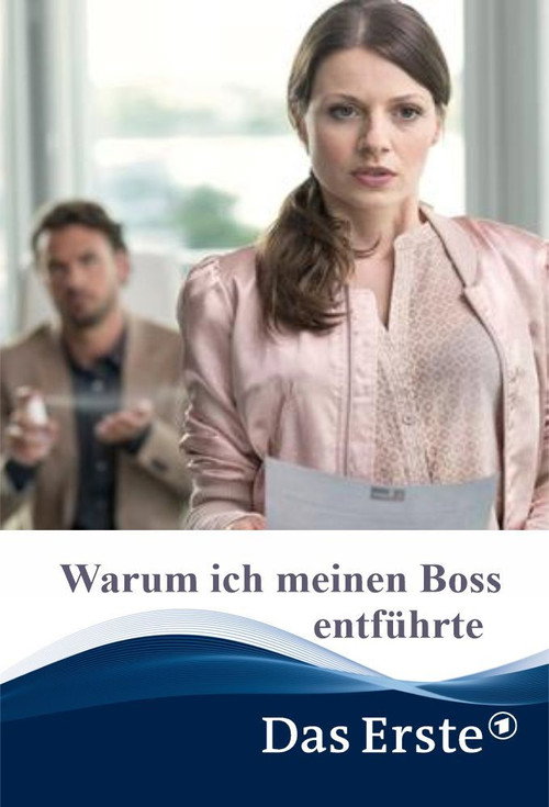 Movie poster for Why I Kidnapped My Boss (2014)