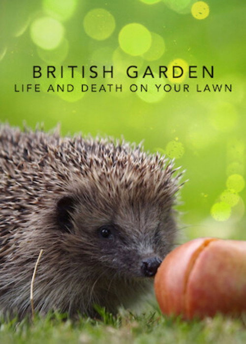 Movie poster for The British Garden: Life and Death on Your Lawn (2017)