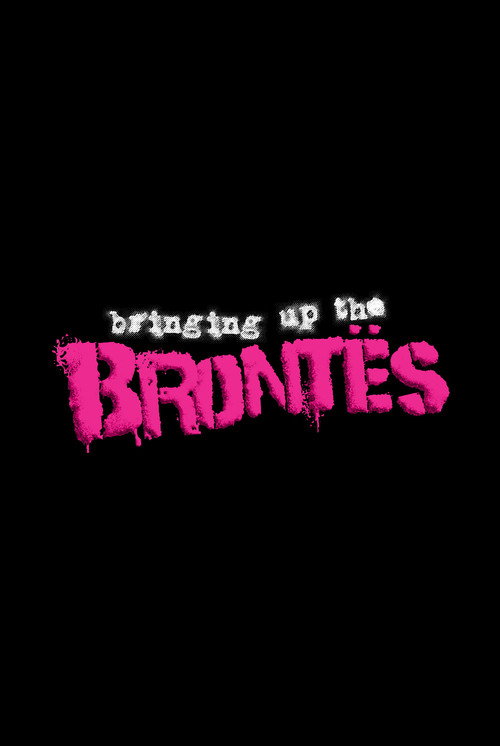 Movie poster for Bringing Up The Brontës