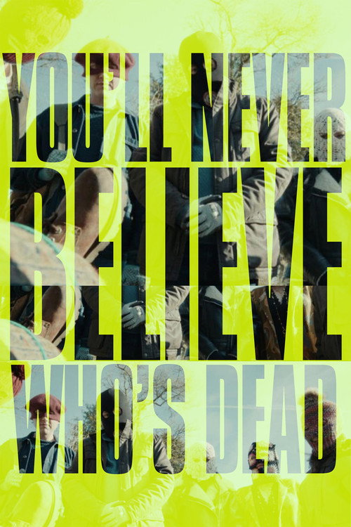 Movie poster for You'll Never Believe Who's Dead (2026)