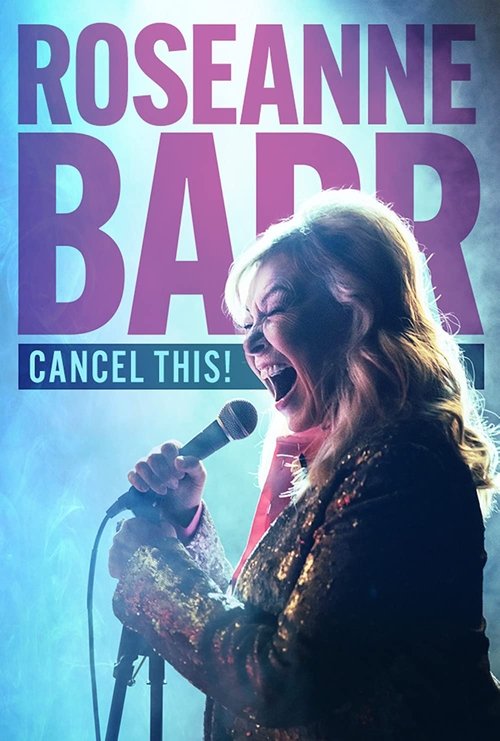 Movie poster for Roseanne Barr: Cancel This! (2023)