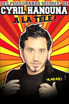 Movie poster for Les plus grands délires de Cyril Hanouna à la télé ! (2006)