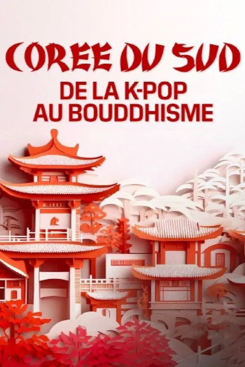 Movie poster for Corée du Sud, de la K-pop au bouddhisme (2022)