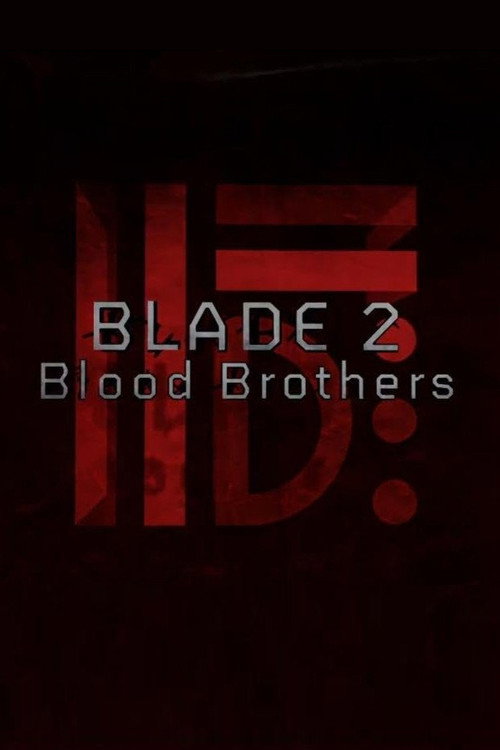 Movie poster for Blade II: Blood Brothers (2012)