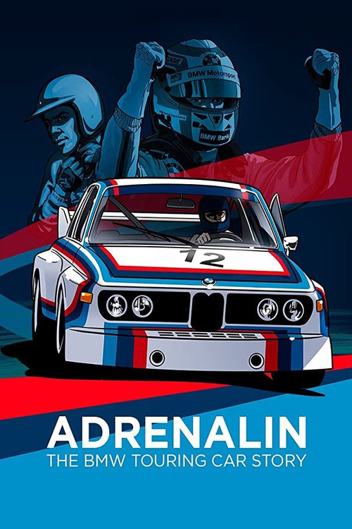 Movie poster for Adrenalin: The BMW Touring Car Story (2014)