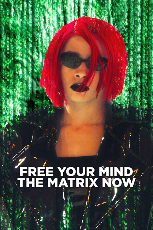 Free Your Mind: The Matrix Now poster