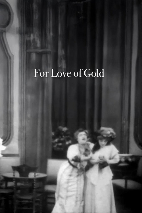 Movie poster for For Love of Gold (1908)