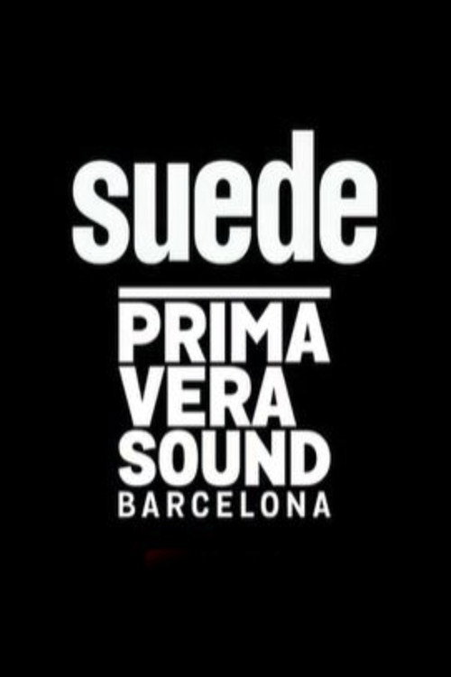 Movie poster for Suede - Primavera Sound 2019, Barcelona (2019)