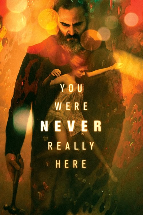 Movie poster for You Were Never Really Here (2017)