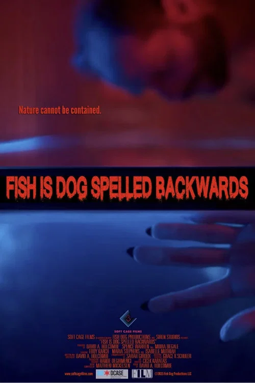 Movie poster for Fish Is Dog Spelled Backwards (2026)
