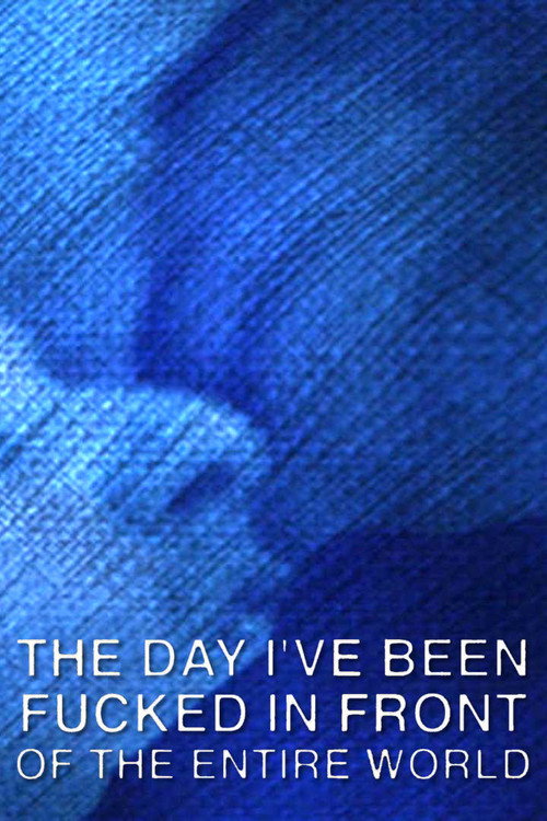 Movie poster for The Day I've Been Fucked in Front of the Entire World (2023)