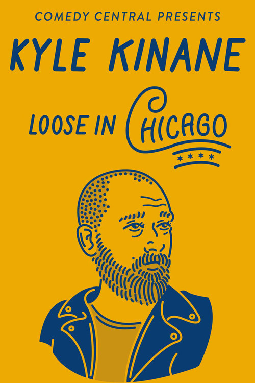 Movie poster for Kyle Kinane: Loose in Chicago (2016)