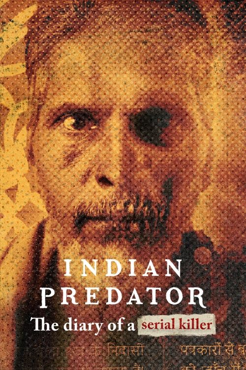 Series poster for Indian Predator: The Diary of a Serial Killer (2022)