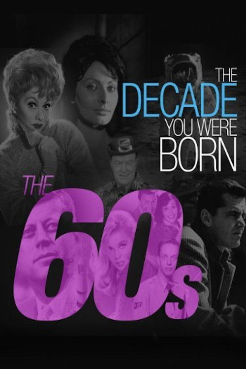 Movie poster for The Decade You Were Born: The 60s (2011)