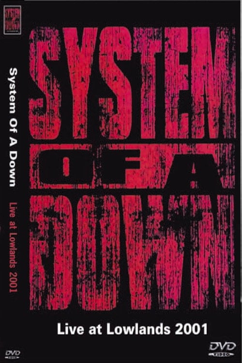 Movie poster for System Of A Down: Lowlands Festival 2001 (2001)