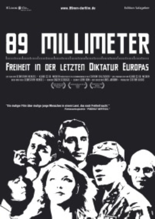 Movie poster for 89 mm - Freiheit in der Letzten Diktatur Europas (2004)