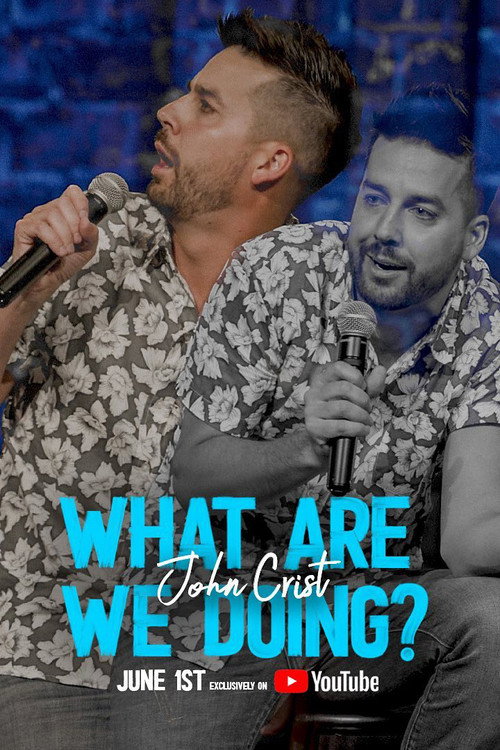 Movie poster for John Crist: What Are We Doing? (2022)