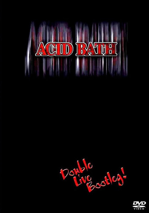 Movie poster for Acid Bath: Double Live Bootleg! (2005)
