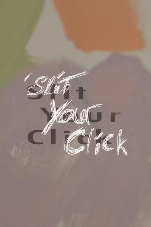 Movie poster for Slit Your Click (2023)