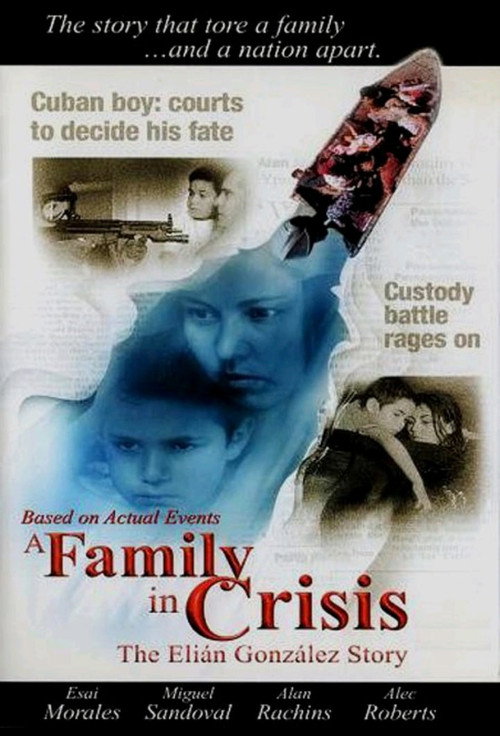 Movie poster for A Family in Crisis: The Elian Gonzales Story (2000)