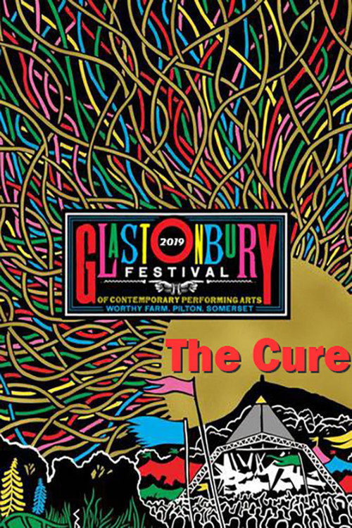 Movie poster for The Cure - Glastonbury 2019 (2019)