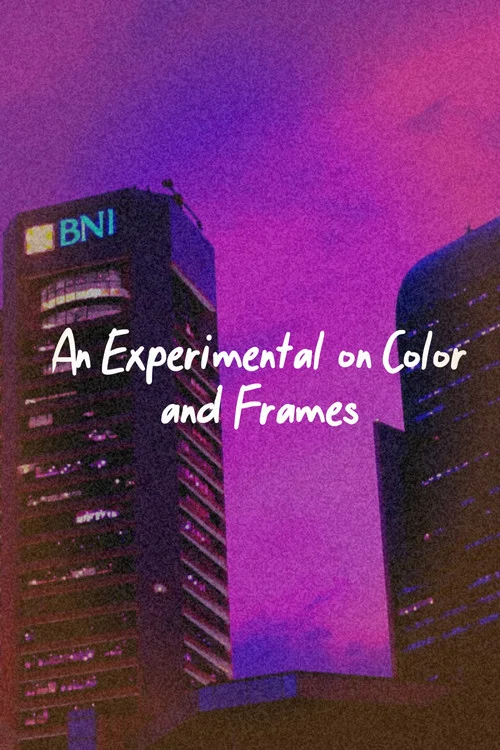 Movie poster for An Experimental on Color and Frames (2023)