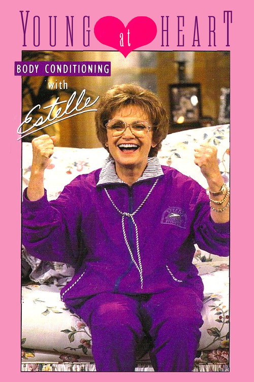 Movie poster for Young at Heart: Body Conditioning with Estelle (1993)
