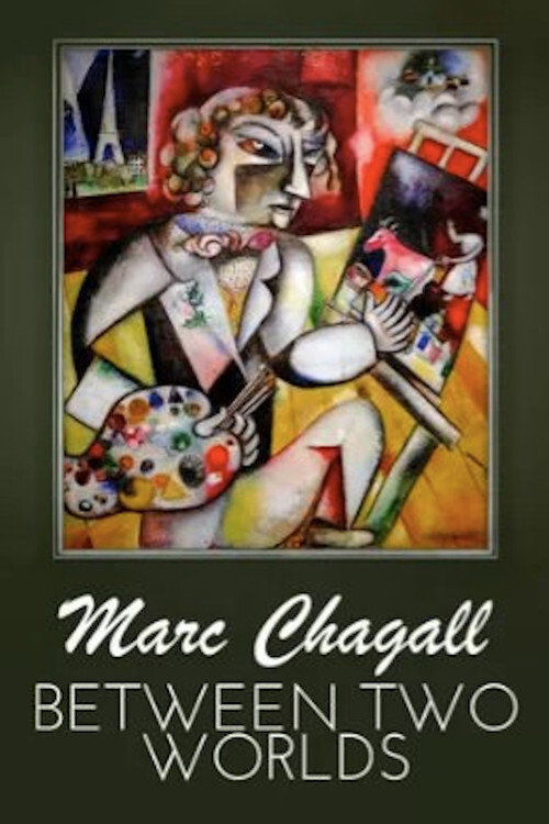 Movie poster for Marc Chagall – Between Two Worlds (2020)