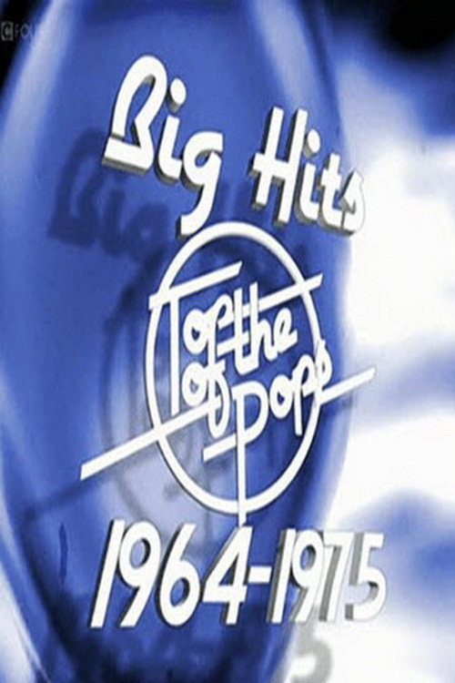 Movie poster for Top of the Pops, 1964 to 1975 - Big Hits (2011)