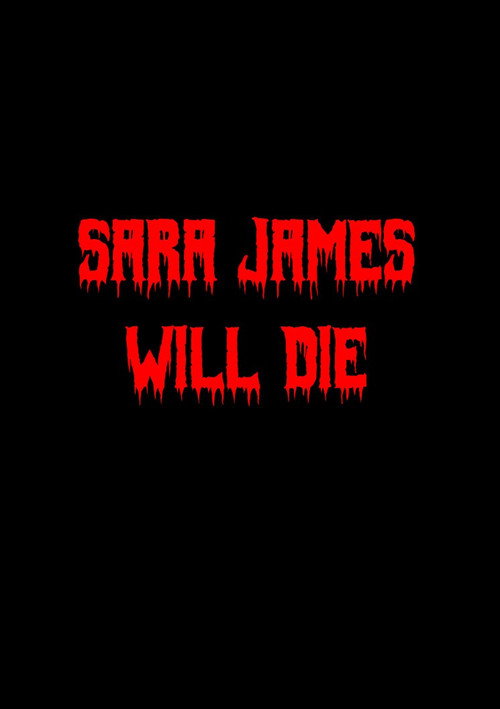 Movie poster for Sara James Will Die (2024)
