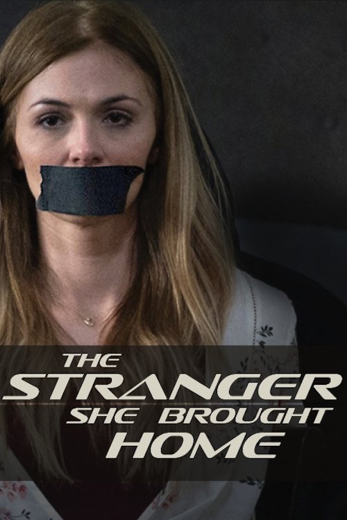 Movie poster for The Stranger She Brought Home (2021)
