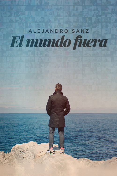 Movie poster for Alejandro Sanz: el mundo fuera (2020)