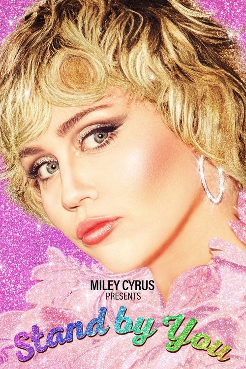 Movie poster for Miley Cyrus Presents Stand by You (2021)