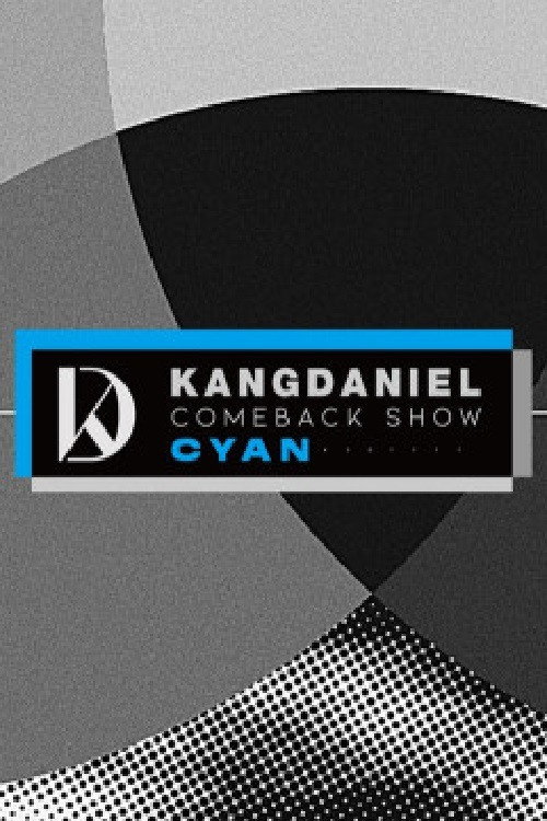 강다니엘 컴백쇼 CYAN poster